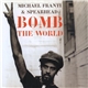 Michael Franti & Spearhead - Bomb The World